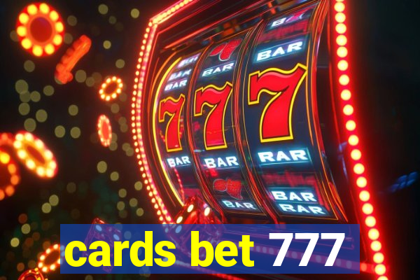 cards bet 777